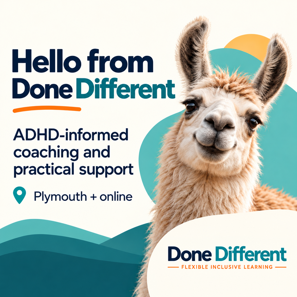 Smiling llama beside the words Hello from Done Different. ADHD-informed coaching and practical support. Plymouth and online.
